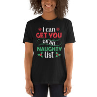 I Can Get You On the Naughty List Short-Sleeve Unisex T-Shirt