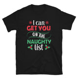 I Can Get You On the Naughty List Short-Sleeve Unisex T-Shirt