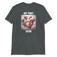 Not Today Satan Short-Sleeve Unisex T-Shirt