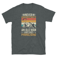 Never Underestimate and Old Man Who Loves Paragliding Short-Sleeve Unisex T-Shirt