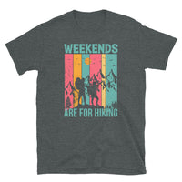 Weekends are for Hiking Short-Sleeve Unisex T-Shirt