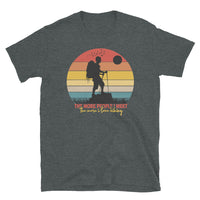 The More People I Meet (The More I Love Hiking) Short-Sleeve Unisex T-Shirt