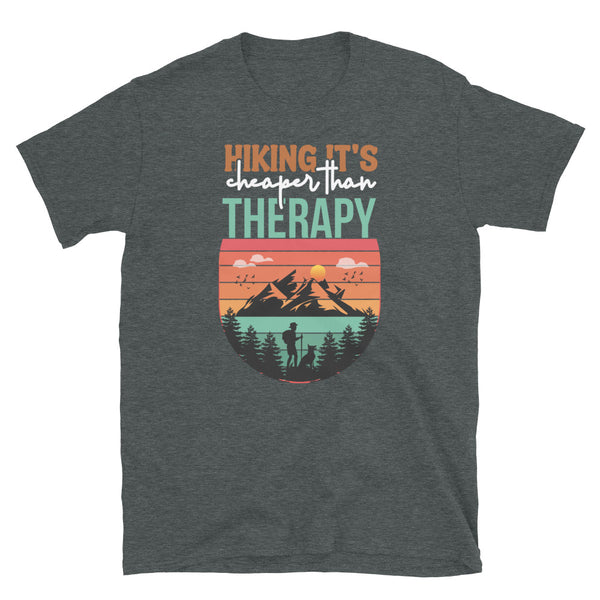 Hiking (It's Cheaper Than Therapy) Short-Sleeve Unisex T-Shirt