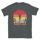 Hike More Worry Less Short-Sleeve Unisex T-Shirt