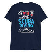 A Woman Cannot Live on Wine Alone (Scuba) Short-Sleeve Unisex T-Shirt