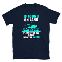 If Found on Land Please Throw Back in Ocean Short-Sleeve Unisex T-Shirt