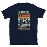 Never Underestimate and Old Man Who Loves Paragliding Short-Sleeve Unisex T-Shirt