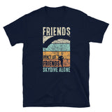 Friends Don't Let Friends Skydive Alone Short-Sleeve Unisex T-Shirt