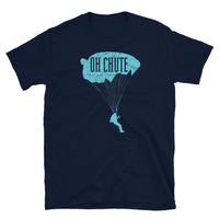 Oh Chute (Option 2) Short-Sleeve Unisex T-Shirt