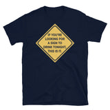 If You're Looking for a Sign to Drink Tonight Short-Sleeve Unisex T-Shirt