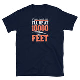 If You Need Me I'll Be At 10,000 Feet (Hang Glide) Short-Sleeve Unisex T-Shirt