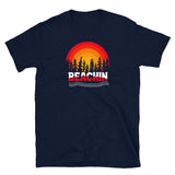 Beachin Short-Sleeve Unisex T-Shirt