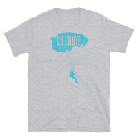 Oh Chute (Option 2) Short-Sleeve Unisex T-Shirt