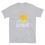 I Survived My First Skydive Short-Sleeve Unisex T-Shirt