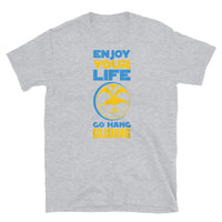 Enjoy Your Life Go Hang Gliding Short-Sleeve Unisex T-Shirt