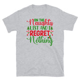 On the Naughty List and I Regret Nothing Short-Sleeve Unisex T-Shirt