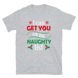 I Can Get You On the Naughty List Short-Sleeve Unisex T-Shirt