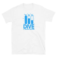 Dive (It Reduces Pressure) Short-Sleeve Unisex T-Shirt