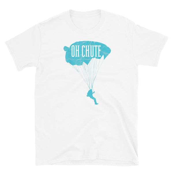 Oh Chute (Option 2) Short-Sleeve Unisex T-Shirt