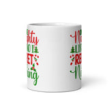 On the Naughty List and I Regret Nothing White glossy mug