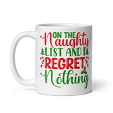 On the Naughty List and I Regret Nothing White glossy mug