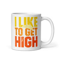 I Like to Get High White glossy mug