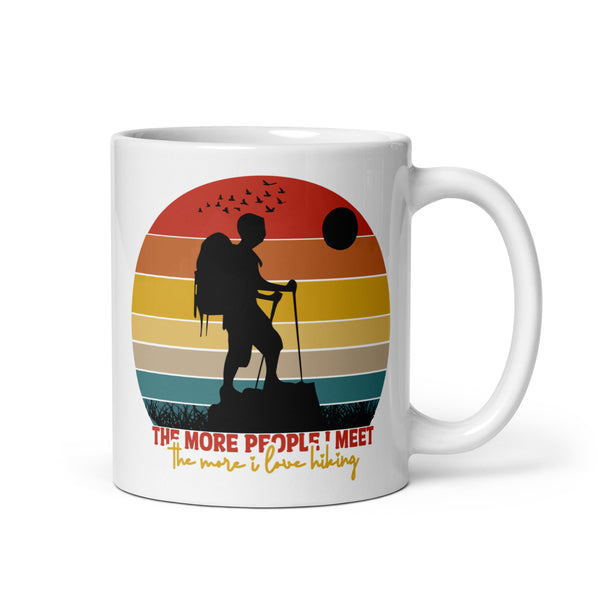 The More People I Meet (The More I Love Hiking) White glossy mug