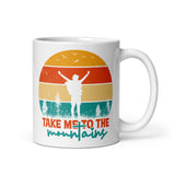 Take Me to the Mountains White glossy mug