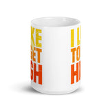 I Like to Get High White glossy mug