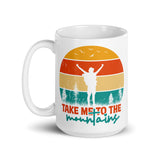 Take Me to the Mountains White glossy mug