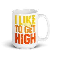 I Like to Get High White glossy mug