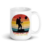 The More People I Meet (The More I Love Hiking) White glossy mug