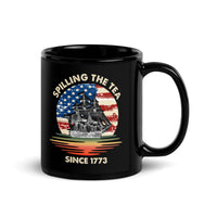 Spilling the Tea Since 1773 Black Glossy Mug