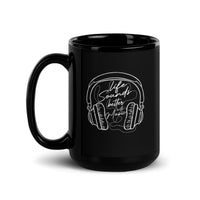 Like Sounds Better with Music Black Glossy Mug