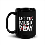 Let the Music Play Black Glossy Mug