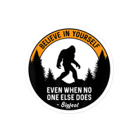 Believe in Yourself (Bigfoot) Bubble-free stickers