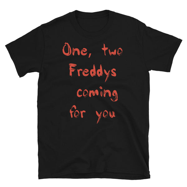 Freddys Coming for You Short-Sleeve Unisex T-Shirt