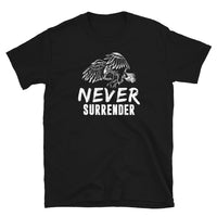 Never Surrender Short-Sleeve Unisex T-Shirt