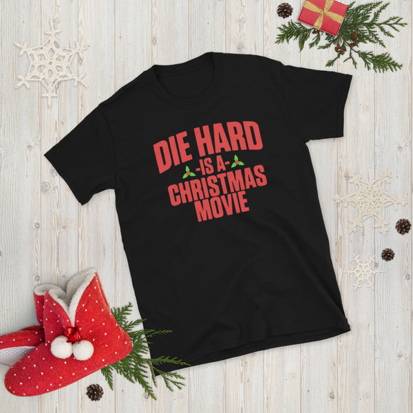 Die Hard is a Christmas Movie Short-Sleeve Unisex T-Shirt