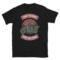 Fight the Dead Fear the Living Short-Sleeve Unisex T-Shirt