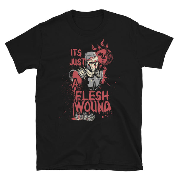 Its Just a Flesh Wound Short-Sleeve Unisex T-Shirt