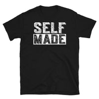 Self Made Short-Sleeve Unisex T-Shirt