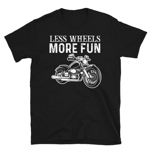 Less Wheels More Fun Short-Sleeve Unisex T-Shirt