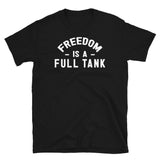 Freedom is a Full Tank Short-Sleeve Unisex T-Shirt