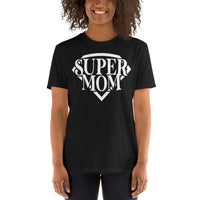 Super Mom Short-Sleeve Unisex T-Shirt