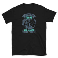 I Only Care About Fishing Short-Sleeve Unisex T-Shirt