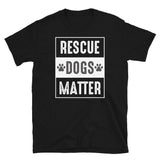 Rescue Dogs Matter Short-Sleeve Unisex T-Shirt
