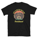 Life is Better with My Dachshund Short-Sleeve Unisex T-Shirt