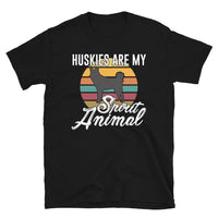 Huskies are my Spirit Animal Short-Sleeve Unisex T-Shirt
