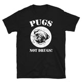 Pugs Not Drugs Short-Sleeve Unisex T-Shirt